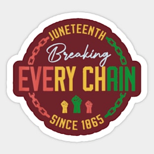 breaking every chain since 1865 women men juneteenth freedom Sticker